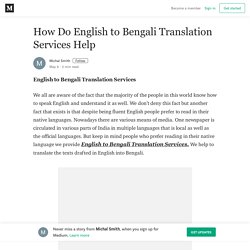How Do English to Bengali Translation Services Help