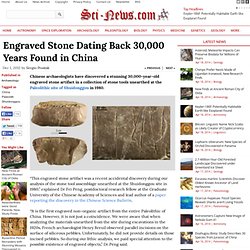 Engraved Stone Dating Back 30,000 Years Found in China