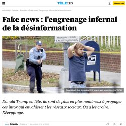 Fake news : l'engrenage infernal de la désinformation -