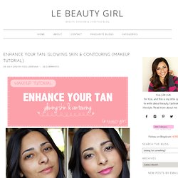 Enhance Your Tan: Glowing Skin & Contouring (Makeup Tutorial)
