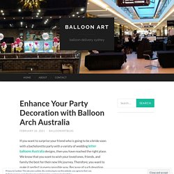 Enhance Your Party Decoration with Balloon Arch Australia