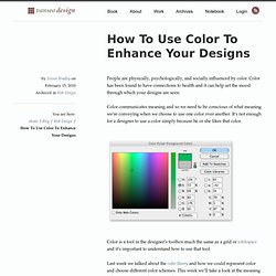 How To Use Color To Enhance Your Designs