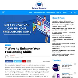7 Ways to Enhance Your Freelancing Skills - TutArchive