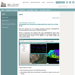 AN ENHANCED GIS PACKAGE FEAURING IMPROVED LIDAR TOOLS FROM BLOM