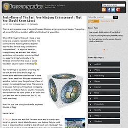 Forty-Three of The Best Free Windows Enhancements That You Should Know About