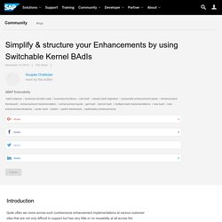 Simplify & structure your Enhancements by using Switchable Kernel BAdIs