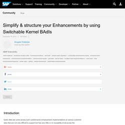 Simplify & structure your Enhancements by using Switchable Kernel BAdIs