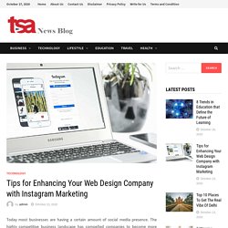 Tips for Enhancing Your Web Design Company with Instagram Marketing