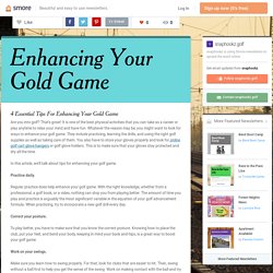 Enhancing Your Gold Game