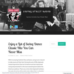 Enjoy a List of Swing Dance Classic Hits You Can Never Miss