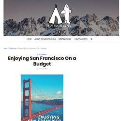 Enjoying San Francisco On a Budget - Aimless Travels - World Travel Tips and Guide