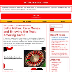 Satta Matka: Earn Money and Enjoying the Most Amazing Game
