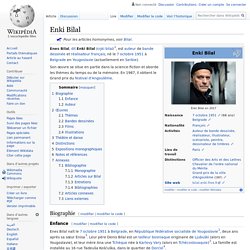 Enki Bilal - biographie Wikipédia