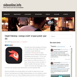 Enlight Videoleap : montage créatif -et quasi gratuit- pour iOS