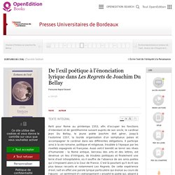 Écritures de l’exil - De l’exil poétique à l’énonciation lyrique dans Les Regrets de Joachim Du Bellay - Presses Universitaires de Bordeaux