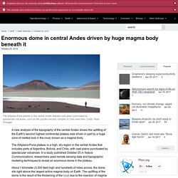 Enormous dome in central Andes driven by huge magma body beneath it (cryptodome)