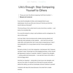 Life’s Enough: Stop Comparing Yourself to Others