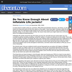 Do You Know Enough About Inflatable Life Jackets?