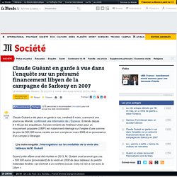 Claude Guéant en garde à vue dans l'enquête sur un présumé financement libyen de la campagne de Sarkozy en 2007