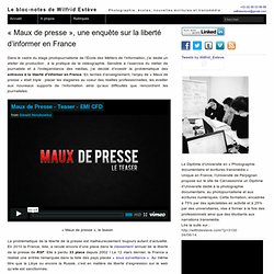 « Maux de presse », une enquête sur la liberté d’informer en France – Wilfrid Estève
