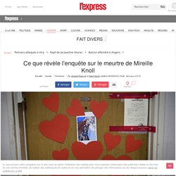 Ce que révèle l'enquête sur le meurtre de Mireille Knoll