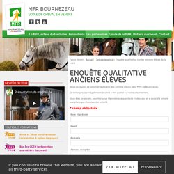 Enquête qualitative sur les anciens élèves de la MFR - MFR Bournezeau