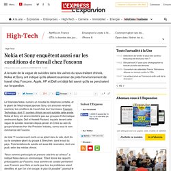 Nokia et Sony enquêtent aussi sur les conditions de travail chez Foxconn