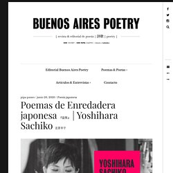 Yoshihara Sachiko 吉原辛子 – Buenos Aires Poetry