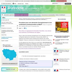 Procédure pour une demande d’enregistrement d’une certification professionnelle au RNCP - Direccte Ile-de-France