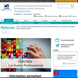 Informations permettant l’enregistrement d’une certification professionnelle ou d’une certification ou habilitation dans les répertoires nationaux