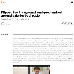 Flipped the Playground: enriqueciendo el aprendizaje desde el patio