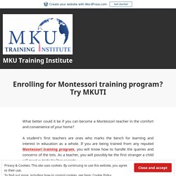 Enroling for Montessori training program? Try MKUTI