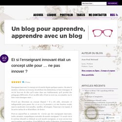 Et si l’enseignant innovant était un concept utile pour … ne pas innover ?