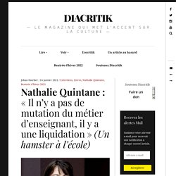 Nathalie Quintane : « Il n’y a pas de mutation du métier d’enseignant, il y a une liquidation » (Un hamster à l’école)
