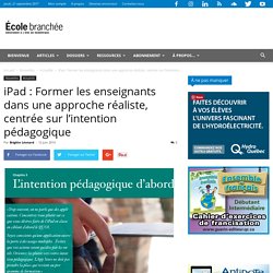 iPad : Former les enseignants dans une approche réaliste, centrée sur l’intention pédagogique - École branchée