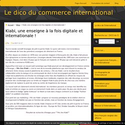 Kiabi, une enseigne à la fois digitale et internationale !