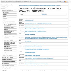 Questions de pédagogie et de didactique - évaluation - ressources