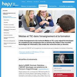 Médias et TIC dans l'enseignement et la formation - Unités d'enseignement et de recherche - Formation