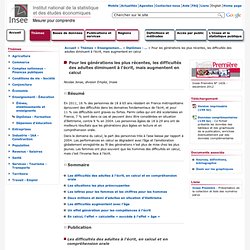 Enseignement-Éducation - Pour les générations les plus récentes, les difficultés des adultes diminuent à l'écrit, mais augmentent en calcul