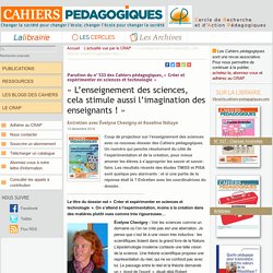 « L’enseignement des sciences, cela stimule aussi l’imagination des