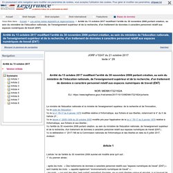 Arrêté du 13 octobre 2017 modifiant l'arrêté du 30 novembre 2006 portant création, au sein du ministère de l'éducation nationale, de l'enseignement supérieur et de la recherche, d'un traitement de données à caractère personnel relatif aux espaces numériqu