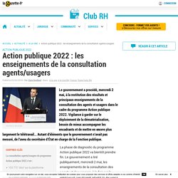 Action publique 2022 : les enseignements de la consultation agents/usagers