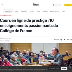 Cours en ligne de prestige : 10 enseignements passionnants du Collège de France - Idées