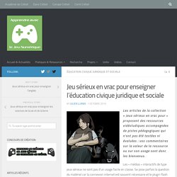 Jeu sérieux en vrac pour enseigner l’éducation civique juridique et sociale