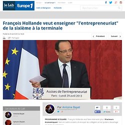 François Hollande veut enseigner "l’entrepreneuriat" de la sixième à la terminale