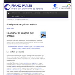 Ressources pour enseigner le français aux enfants