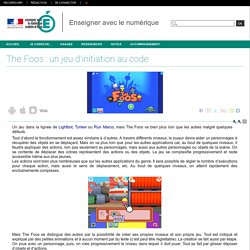 Enseigner avec le numérique - The Foos : un jeu d'initiation au code