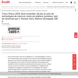 Turkle Sherry, 2015, Seuls ensemble. De plus en p… – Anthropologie et Sociétés