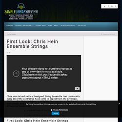 First Look: Chris Hein Ensemble Strings - Sample Library Review