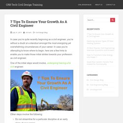 7 Tips To Ensure Your Growth As A Civil Engineer in 2017